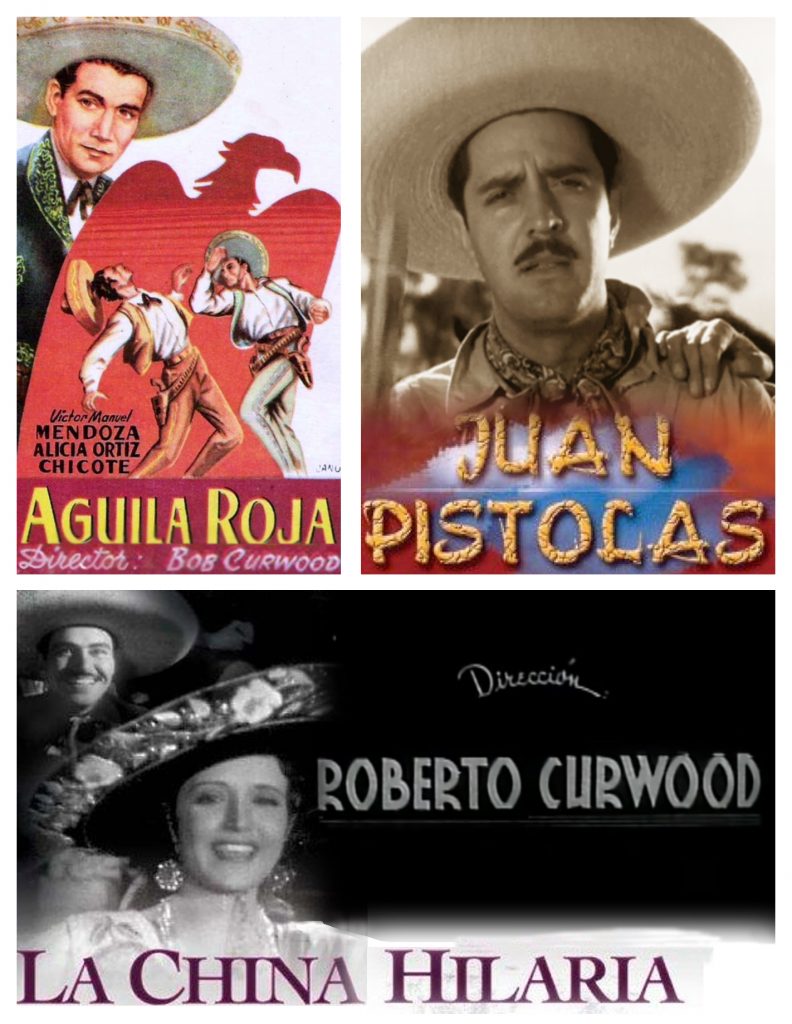Peliculele regizate de Roberto Curwood în Mexic